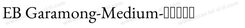EB Garamong-Medium字体转换